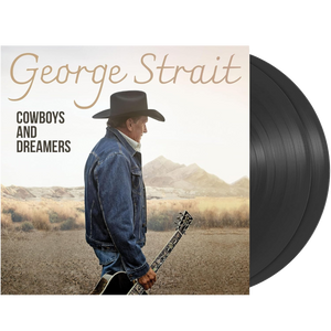 George Strait Double Vinyl - Cowboys and Dreamers