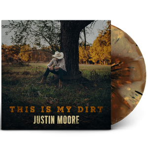 Justin Moore This Is My Dirt Vinyl- PRE ORDER