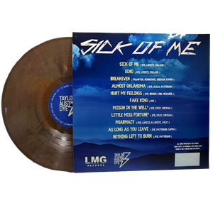 Taylor Austin Vinyl- Sick of Me